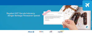 Garuda Diskon Tiket Hingga 71 % Momen HUT, Cek Infonya Disini !