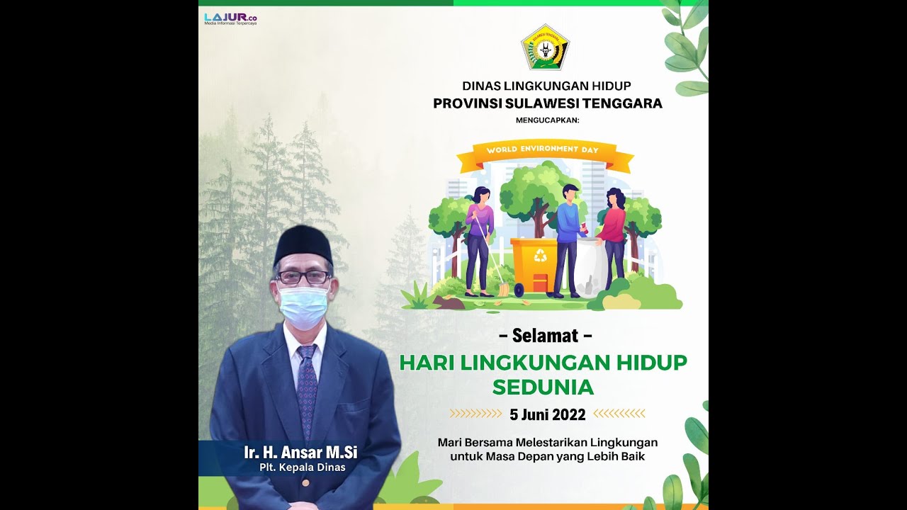 Dinas Lingkungan Hidup Provinsi Sulawesi Tenggara Mengucapkan Selamat Hari Lingkungan Hidup se-Dunia