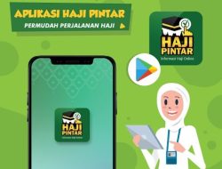 Aplikasi Haji Pintar: Cek Porsi Haji dan Lacak Jamaah Tersesat