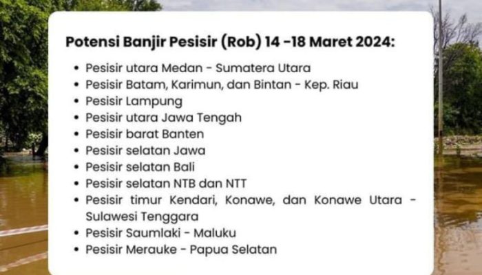 Banjir Rob Diprediksi Akan Tejadi di Tiga Wilayah Sultra: Pesisir Kendari, Konawe dan Konut