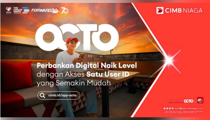 Integrasikan OCTO, CIMB Niaga Beri Pengalaman Perbankan Digital Baru Praktis dengan Satu User ID